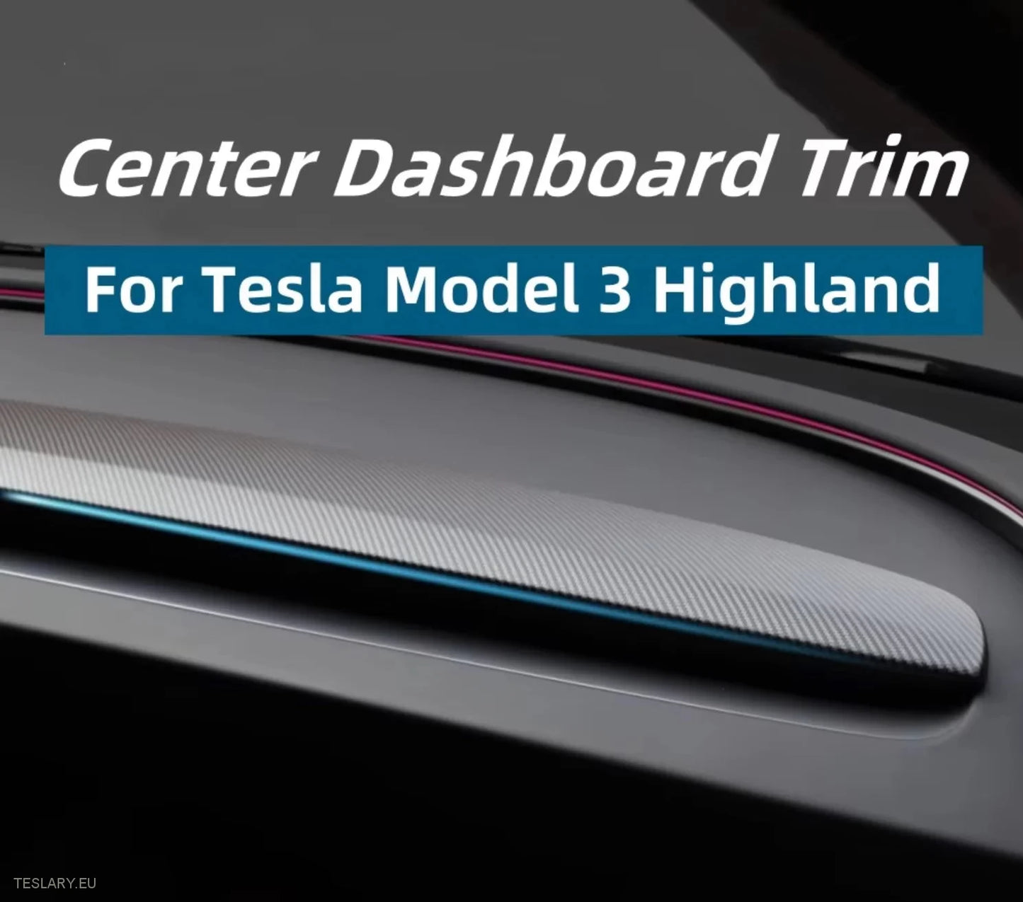 Tesla Model 3 Highland / Model Y Juniper  Dashboard Cover Trim